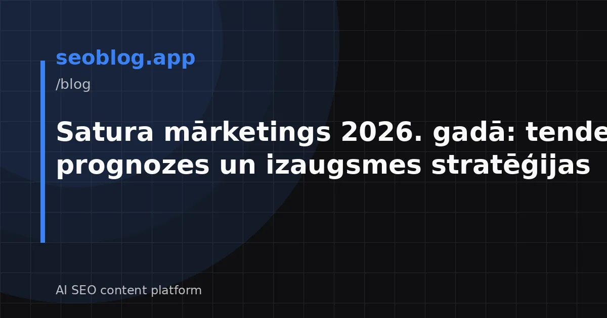 Satura mārketings 2026. gadā: tendences, prognozes un izaugsmes stratēģijas