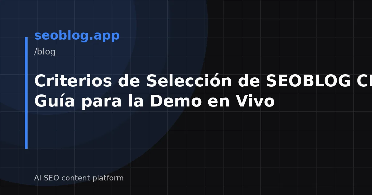 Criterios de Selección de SEOBLOG CMS: Guía para la Demo en Vivo