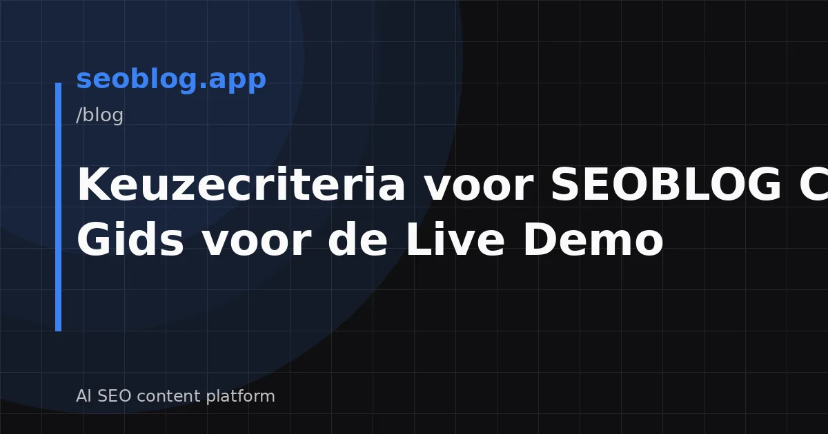 Keuzecriteria voor SEOBLOG CMS: Gids voor de Live Demo