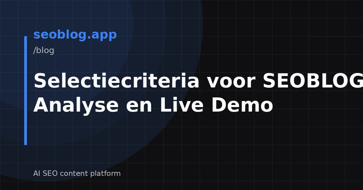 Selectiecriteria voor SEOBLOG CMS: Analyse en Live Demo