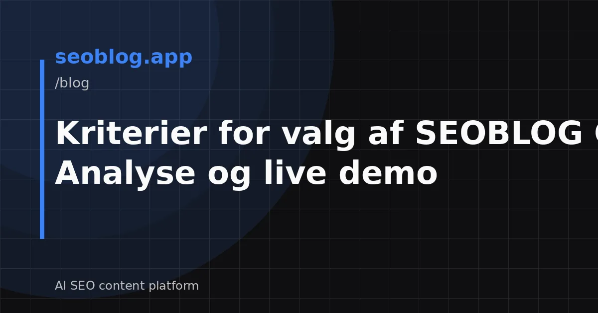 Kriterier for valg af SEOBLOG CMS: Analyse og live demo