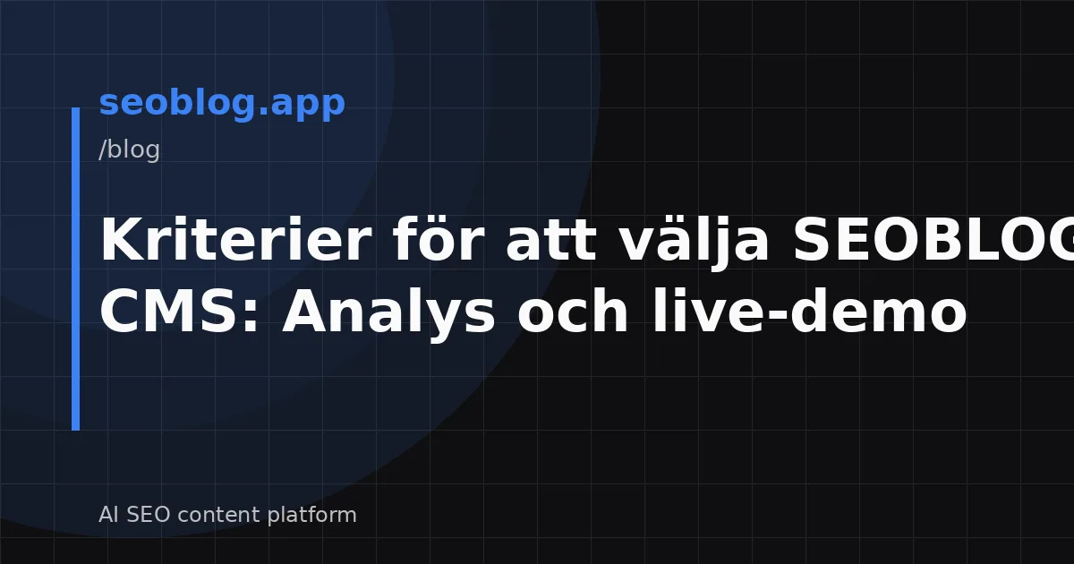 Kriterier för att välja SEOBLOG CMS: Analys och live-demo