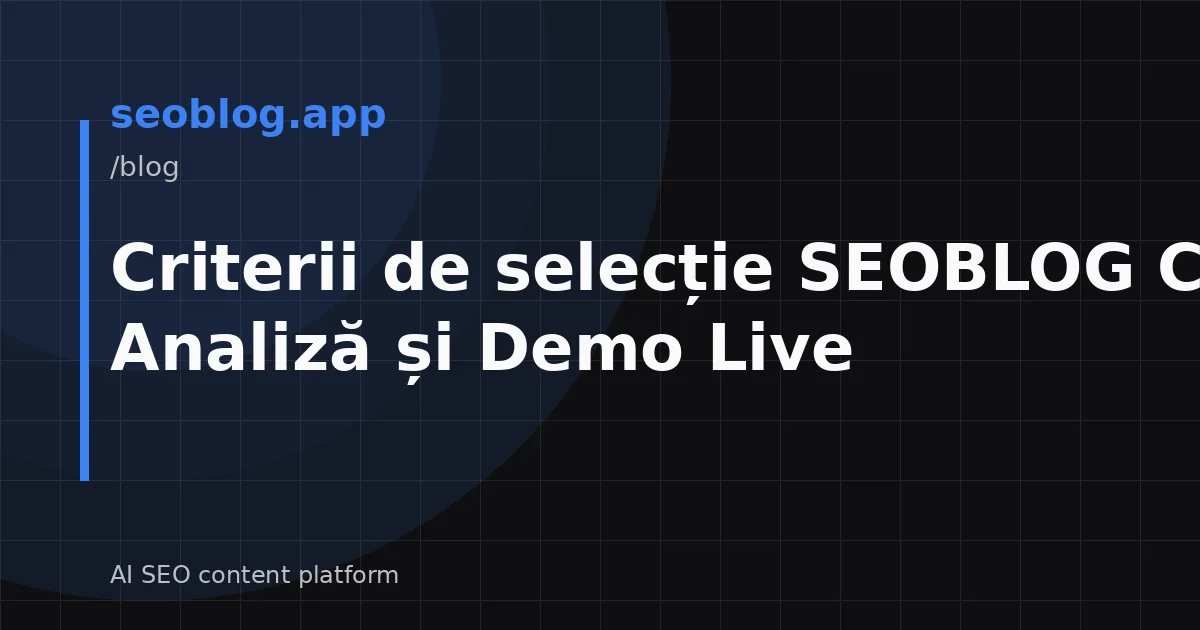 Criterii de selecție SEOBLOG CMS: Analiză și Demo Live