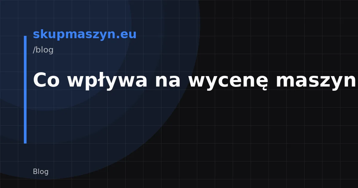 Co wpływa na wycenę maszyn CNC