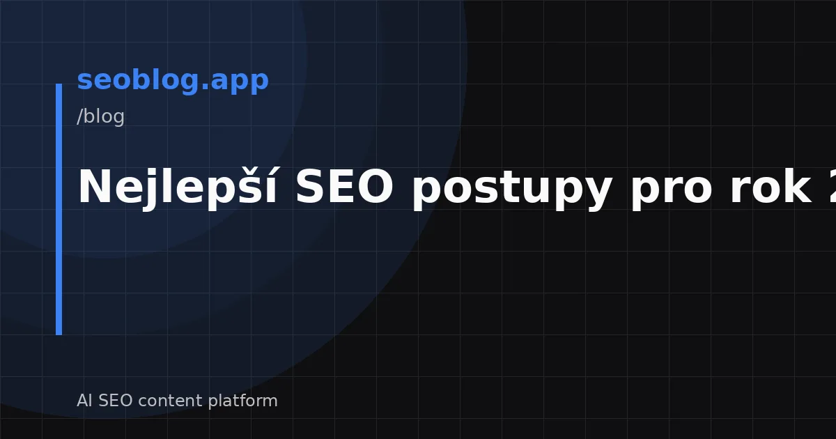 Nejlepší SEO postupy pro rok 2026