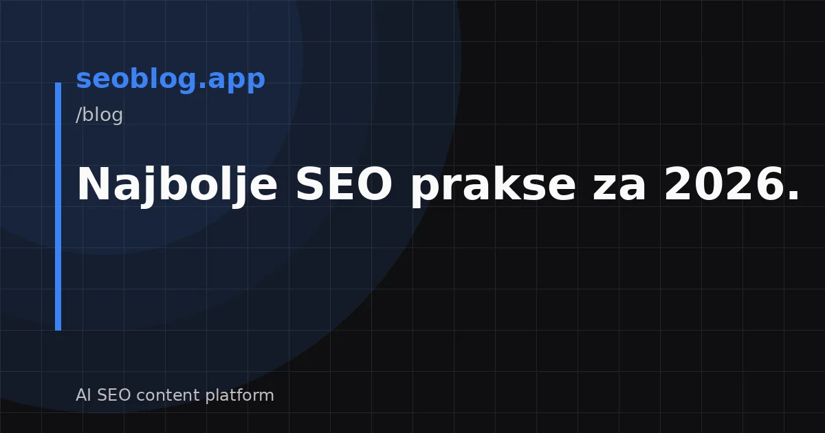Najbolje SEO prakse za 2026.